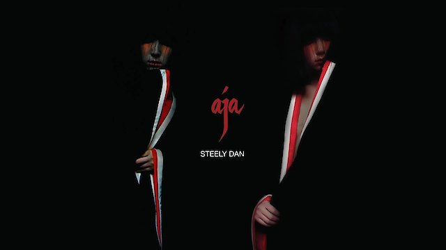 Watch Steely Dan - Classic Albums: Aja Online