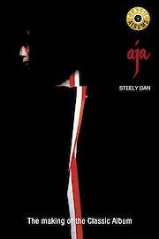 Steely Dan - Classic Albums: Aja poster