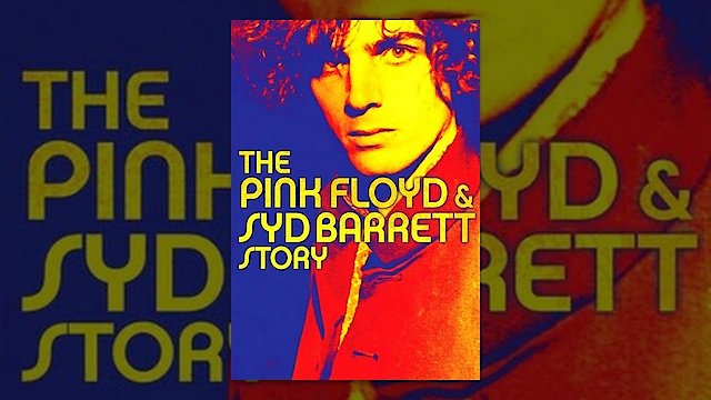 Watch The Pink Floyd and Syd Barrett Story Online