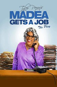 Madea Gets A Job ( Stage Play)