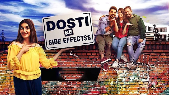 Watch Dosti Ke Side Effects Online