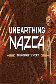 Unearthing Nazca: The Complete Story