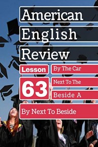 By, Next to & Beside Prepositions Lesson 63