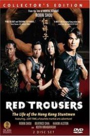 Red Trousers - The Life of the Hong Kong Stuntmen poster