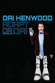 Dai Henwood: Adapt or Dai