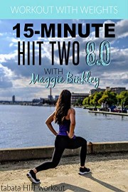 15-Minute HIIT Two 8.0 (tabata workout with weights)