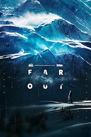 Far Out (4K UHD)