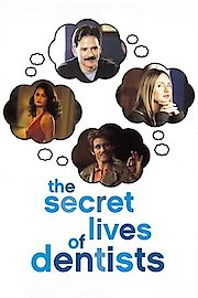 The Secret Lives of Dentists poster