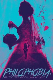 Philophobia: or the Fear of Falling in Love poster
