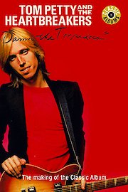 Tom Petty - Classic Albums: Damn the Torpedoes poster