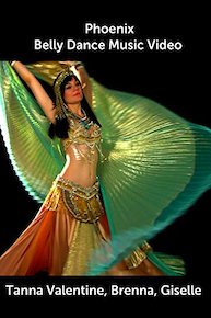 Phoenix - Belly Dance Music Video - Tanna Valentine, Brenna, Giselle