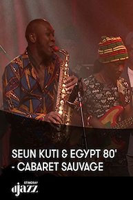 Seun Kuti and Egypt 80' - Cabaret Sauvage