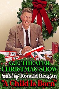 G.E. Theatre Christmas Show - Hosted By Ronald Reagan "A Child Is Born"