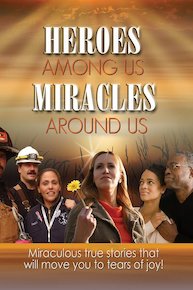 Heroes Among Us, Miracles Around Us