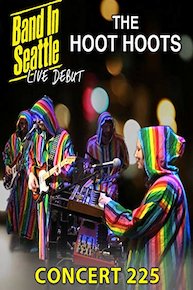 The Hoot Hoots - Band In Seattle Concert 225: The Hoot Hoots