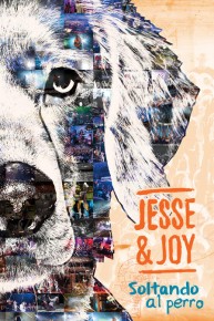 Jesse & Joy - Documental de la Gira "Soltando al Perro"