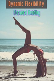 Dynamic Flexibility - Forward Bending