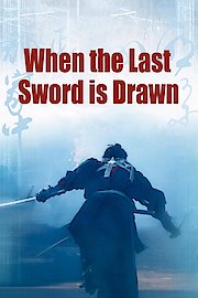 When the Last Sword is Drawn poster