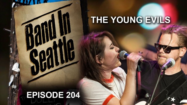 Watch The Young Evils - Band In Seattle Episode 204 Online