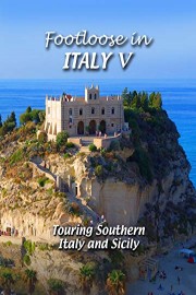 Footloose in Italy V - 5 Touring Southern Italy and Sicily poster
