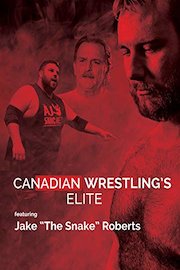 Canadian Wrestling's Elite: Featuring Jake "The Snake" Roberts