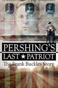 Pershing's Last Patriot: The Frank Buckles Story