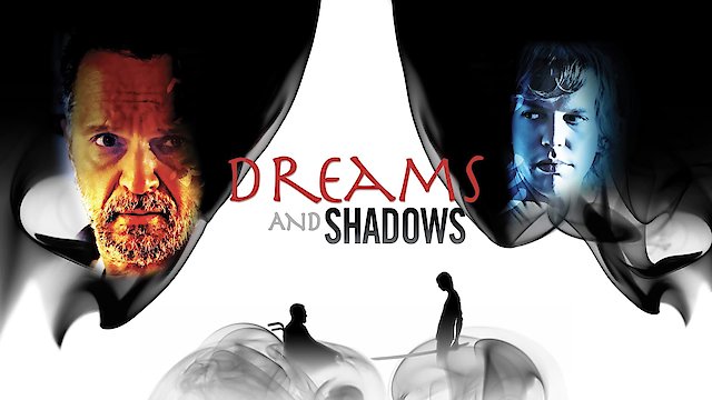 Watch Dreams and Shadows Online