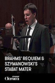 Brahms' Requiem and Szymanowski's Stabat Mater