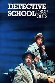 Detective School Dropouts