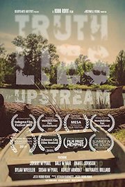 Truth Lies Upstream poster