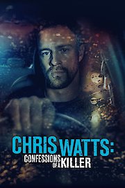 Chris Watts: Confessions of a Killer poster