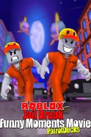 Roblox Jailbreak Funny Moments Movie poster