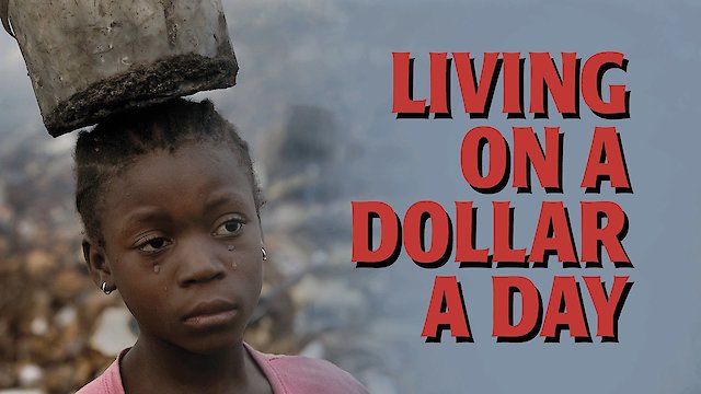 Watch Living On A Dollar A Day Online