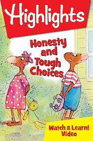 Highlights Watch & Learn!: Honesty and Tough Choices