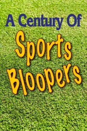 A Century of Sports Bloopers