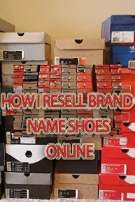 How I Resell Brand Name Shoes Online