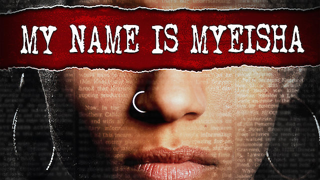 Watch My Name Is Myeisha Online