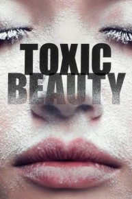 Toxic Beauty