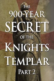 The 900-Year Secret of the Knights Templar - Part 2