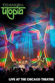 Todd Rungren's Utopia: Live at Chicago Theater
