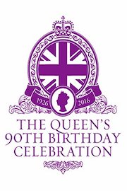 The Queen's 90th Birthday Celebration