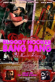 Bloody Hooker Bang Bang: A Love Story