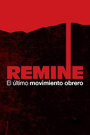 ReMine: The Last Working Class Movement