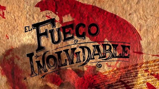 Watch El Fuego Inolvidable Online