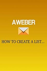 Aweber - How To Create A List