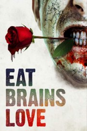 Eat Brains Love poster