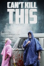 Can't Kill This poster