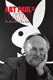 Art Paul Of Playboy: The Man Behind The Bunny poster