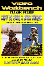 Video Workbench: How to Build & Paint Figures poster