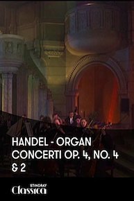 Handel - Organ Concerti Op. 4, No. 4 and 2